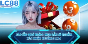 Soi Cầu Quả Trám - Mẹo Bắt Lô Chuẩn Xác Nhận Thưởng LC88